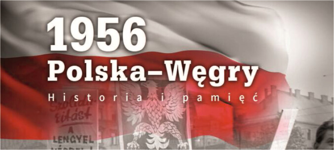 CDP: wystawa plenerowa „1956: Polska–Węgry. Historia i pamięć”
